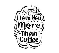 i Love You More Than Coffee Typography Valentine Day Design Wall Decals 57.6x83cm Do not Damage The Wall Surface Black