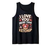 I Love You More Than Ketchup Condiment Tank Top