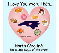 I LOVE YOU MORE THAN... NORTH CAROLINA FOODS AND DAYS OF THE WEEK
