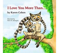 I Love You More Than . . .: parent child heartwarming bond of endless love: 1
