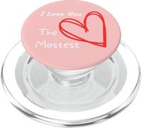I Love You More, the Most, the Mostest PopSockets PopGrip for MagSafe