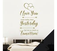 I Love You More Today, Than Yesterday, but not as Much as Tomorrow - Wall Art Sticker, Love Quote [Medium] [Black]