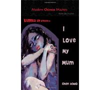 I Love You Mum (Modern Chinese Masters)