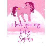 i love you my baby sophia : gift notebook for girls: personalized notebook