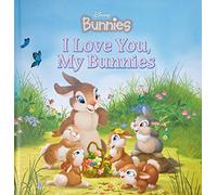 I Love You, My Bunnies (Disney Bunnies)