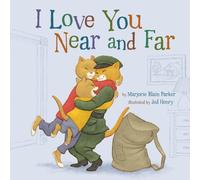 I Love You Near and Far: Volume 4 (Snuggle Time Stories)