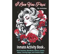 I Love You Papi: Inmate Activity Book - Miss You & Love You Themes | 70+ Activities | Jail & Prison Facility Friendly | Special Message Included | Great for Gifts & Holidays (6x9)