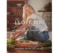 I Love You: Recipes from the heart, Anderson, Pame
