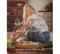 I Love You: Recipes from the heart: the first cookbook from the iconic actress, model and activist