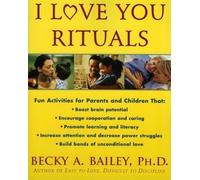 I Love You Rituals by Becky Bailey (Nov 16 2000)