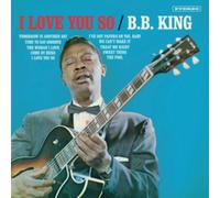 I Love You So by B.B. King (Record, 2017)