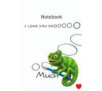 I Love You So Much Chameleon Notebook: Cute Lined Journal for Kids, Teens, Notes, Writing, and Everyday Thoughts
