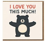 I Love You This Much Bear Card - Cute Love/Anniversary Greeting for Partner, Boyfriend, Girlfriend, Husband or Wife - Sweet Valentine’s or Just Because Card - Blank Inside