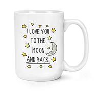 I Love You to The Moon and Back 15oz Large Mug Cup