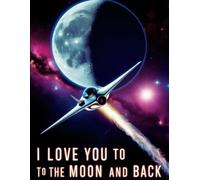 "I Love You To The Moon And Back" Large Composition Notebook: Glossy ~ Wide Ruled ~ Watermark @ Page 51