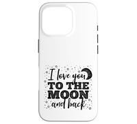 I Love You to the Moon and Back Weathered Font Case for iPhone 16 Pro