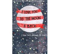 I Love You To The Moon & Back Valentine's Day Greeting Card Lovely Cards