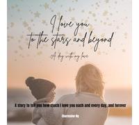 I love you to the stars and beyond: A day with my love