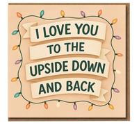 I Love You to the Upside Down and Back Greeting Card - Romantic Cute Fairy Lights Design - Love Anniversary Valentine’s Card for Partner, Boyfriend, Girlfriend, Husband or Wife