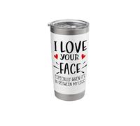 I Love Your Face Especially Between My Legs Valentine Couple Stainless Steel Insulated Tumbler
