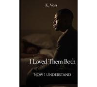I Loved Them Both: Now I Understand