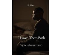 I Loved Them Both: Now I Understand