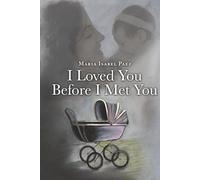 I Loved You Before I Met You