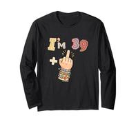 I’m 39 and Counting Funny Birthday - Middle Finger Graphic Long Sleeve T-Shirt
