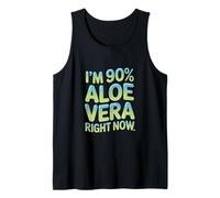 I’m 90 Aloe Vera Right Now Sunburn Tank Top