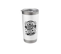 I’m A Call Center Agent It’s Not for The Weak, Tech Support Stainless Steel Insulated Tumbler