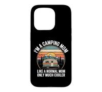 I’m A Camping Mom Like A Normal Mom Only Much Cooler Case for iPhone 15 Pro