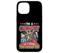 I´m A Chemist If I Run You Should Too Chemistry Laboratory Case for iPhone 15