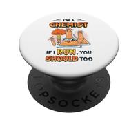 I´m A Chemist If I Run You Should Too Chemistry Laboratory PopSockets Adhesive PopGrip