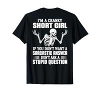 I’m A Cranky Short Girl (On Back) T-Shirt