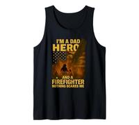 I’m a Dad Hero and a Firefighter Nothing Scares Me Shirt Tank Top