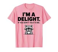 I’m A Delight If You Don’t Talk to Me Raccoon T-Shirt