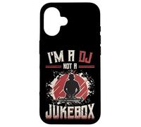 I´m A DJ Not A Jukebox Disc Jockey Case for iPhone 16