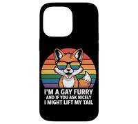 I`M A Gay Furry And If You Ask Nicely I Might Lift My Tail Case for iPhone 14 Pro Max