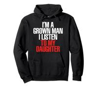 I’m A Grown Man I Listen To My Daughter Pullover Hoodie