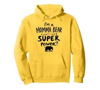 I’m a Momma Bear What’s Your Superpower Funny Saying Pullover Hoodie, Adult Unisex, Lemon Yellow, X-Large