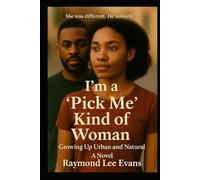 I’m a “Pick Me” Kind of Woman: Growing Up Urban and Natural