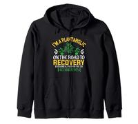 I’m a Plantaholic on the road to recovery just kidding Zip Hoodie