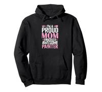 I’m a Proud Mom of a Freaking Awesome Painter Pullover Hoodie