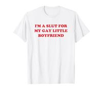 I’m A Slut For My Gay Little Boyfriend Funny Valentine Y2K T-Shirt