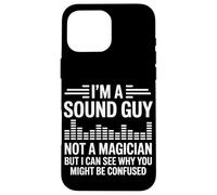 I’m A Sound Guy Not A Magician Audio Engineer Case for iPhone 16 Pro Max