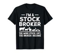 I’m A Stock Broker The More Stock I Get Farm Animal Pun T-Shirt