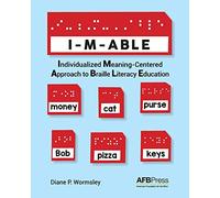I-M-Able: Individualized Meaning-Centered Approach to Braille Literacy Education