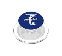 I’M ACTUALLY A MERMAID PopSockets PopGrip for MagSafe