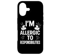 I’m Allergic To Responsibilities Funny Life Quote Case for iPhone 17