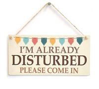 I’m Already Disturbed Please Come In Sign, Door Humour